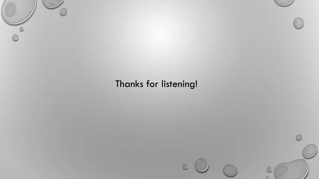 thanks for listening