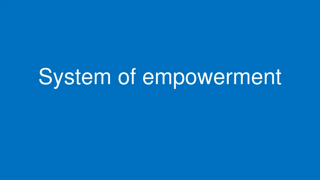 system of empowerment