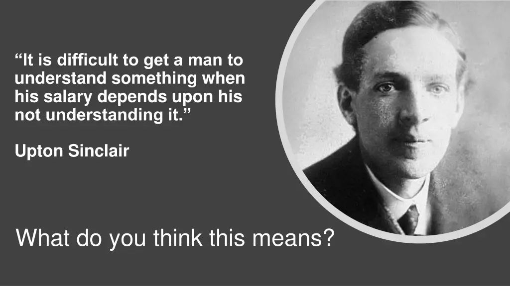 it is difficult to get a man to understand