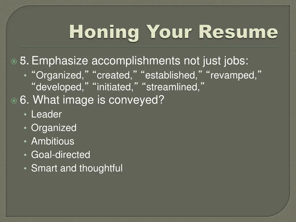 5 emphasize accomplishments not just jobs