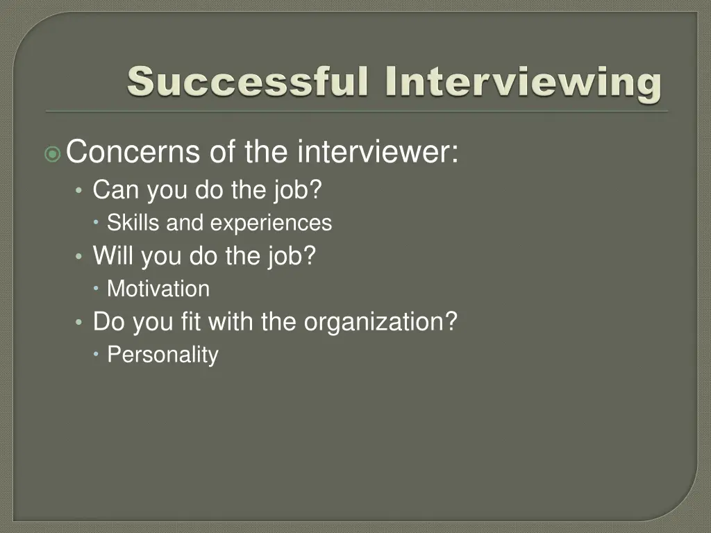 concerns of the interviewer