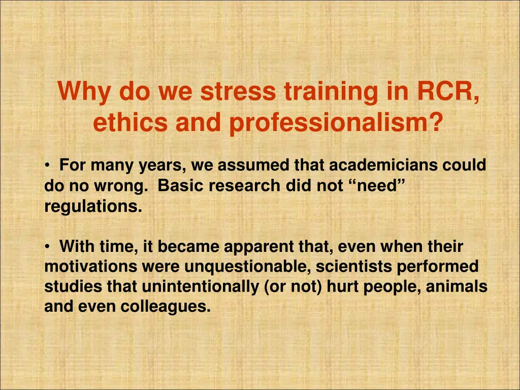 why do we stress training in rcr ethics