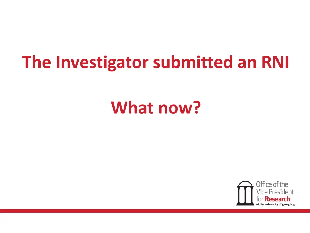 the investigator submitted an rni