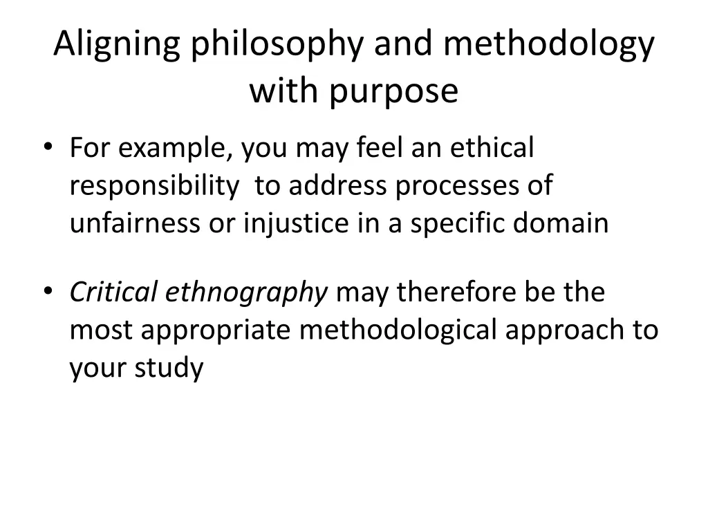 aligning philosophy and methodology with purpose 1