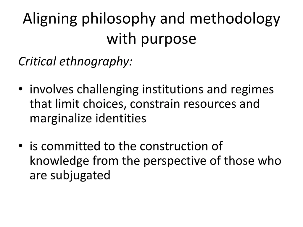 aligning philosophy and methodology with purpose 2