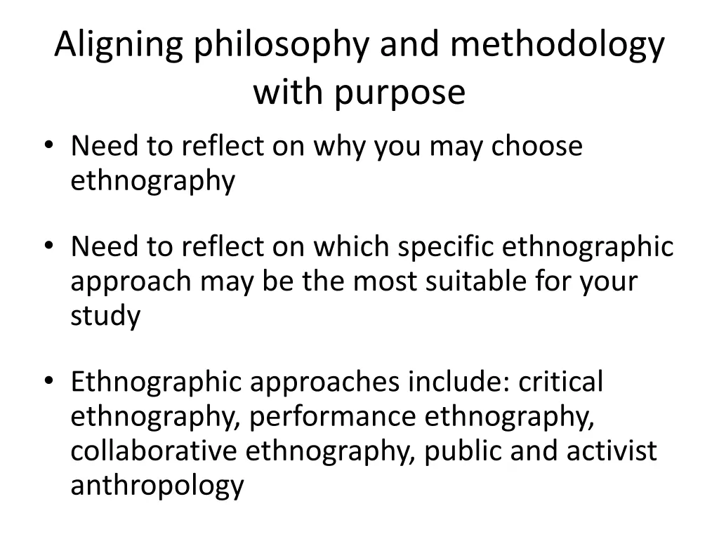aligning philosophy and methodology with purpose