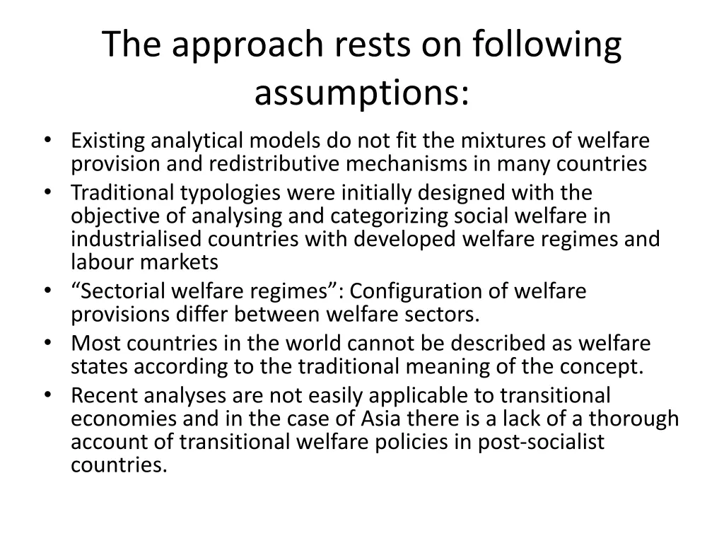 the approach rests on following assumptions