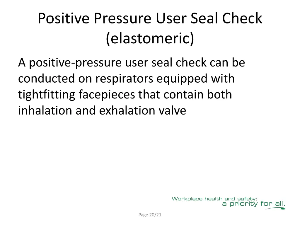positive pressure user seal check elastomeric
