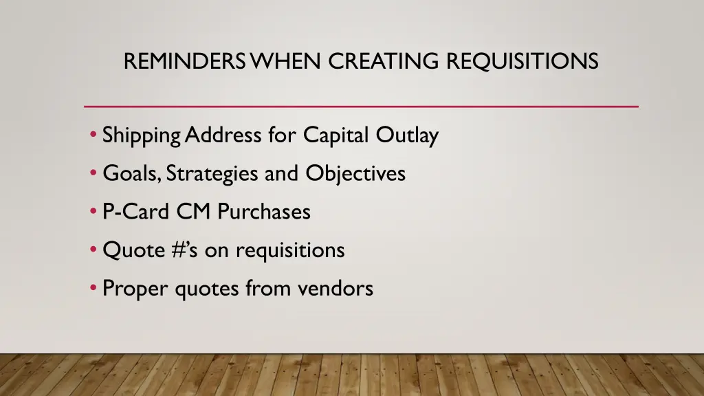 reminders when creating requisitions