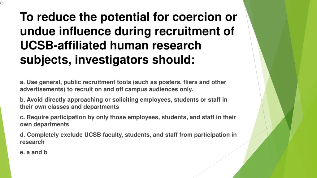 to reduce the potential for coercion or undue