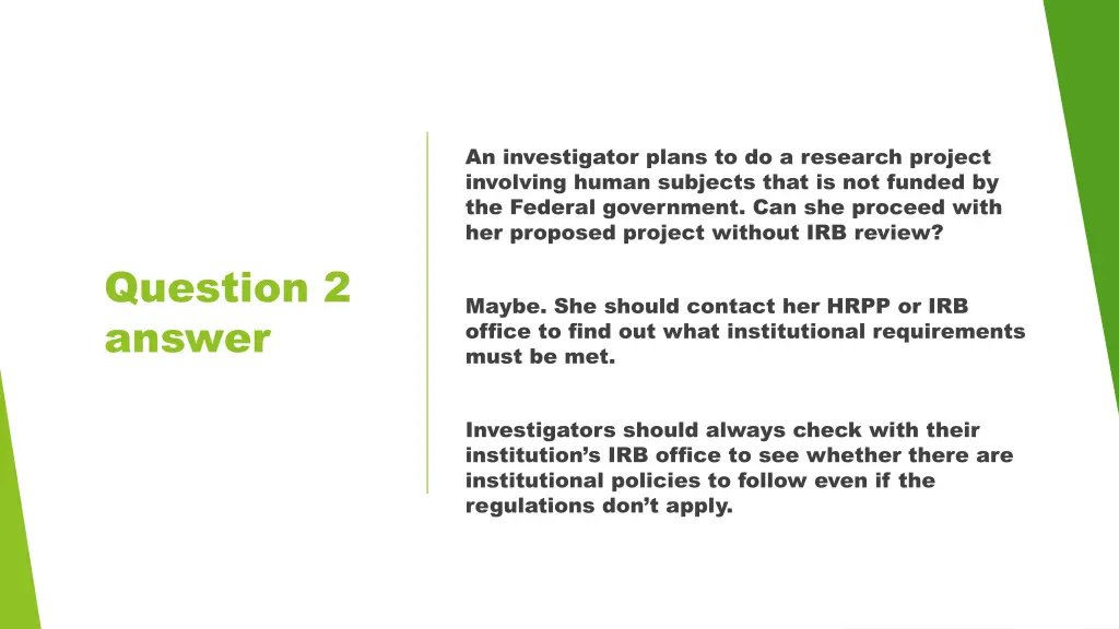 an investigator plans to do a research project 1