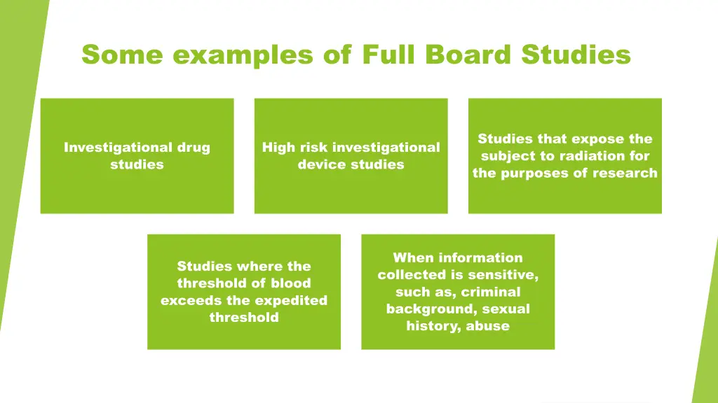 some examples of full board studies