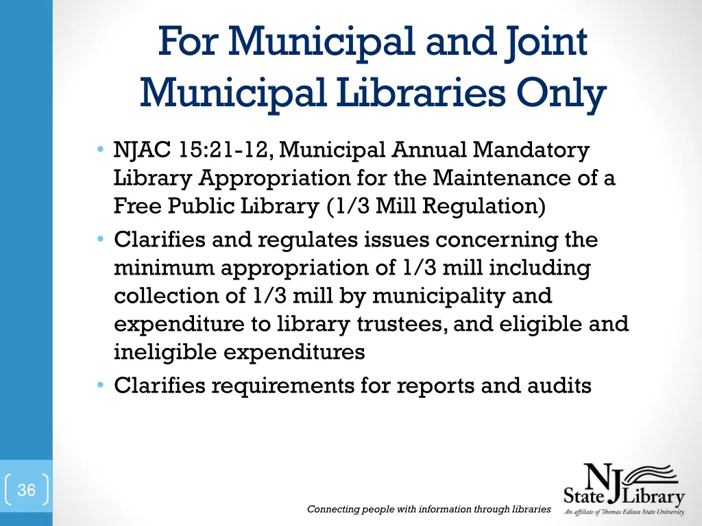 for municipal and joint municipal libraries only