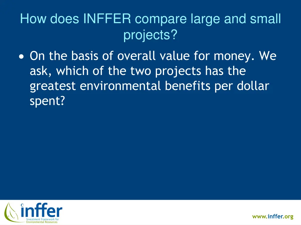 how does inffer compare large and small projects