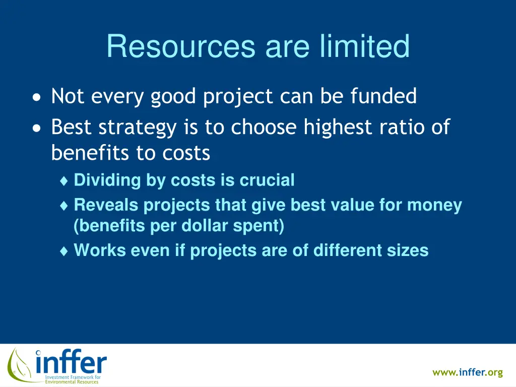 resources are limited