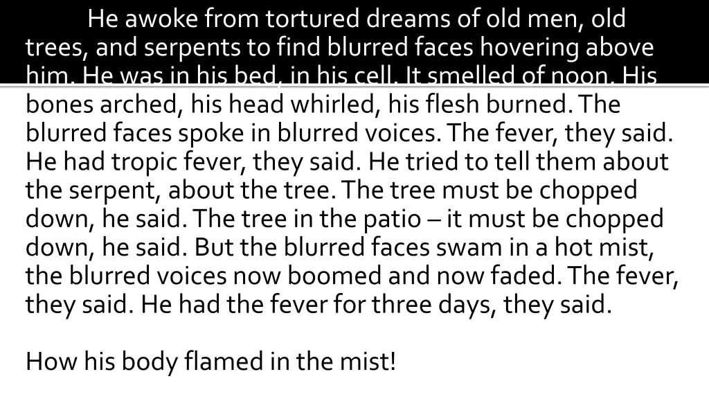 he awoke from tortured dreams
