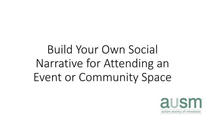 build your own social narrative for attending