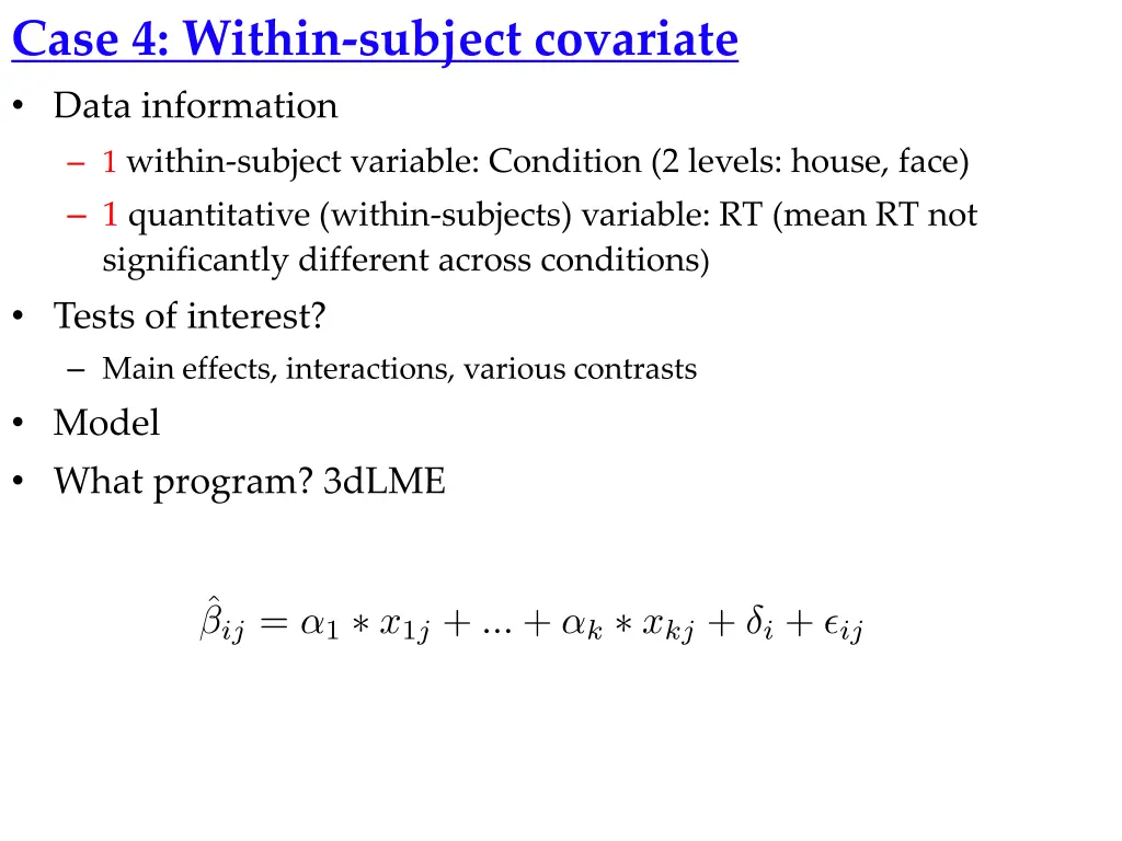 case 4 within subject covariate data information