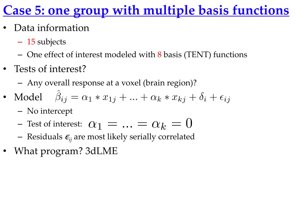 case 5 one group with multiple basis functions
