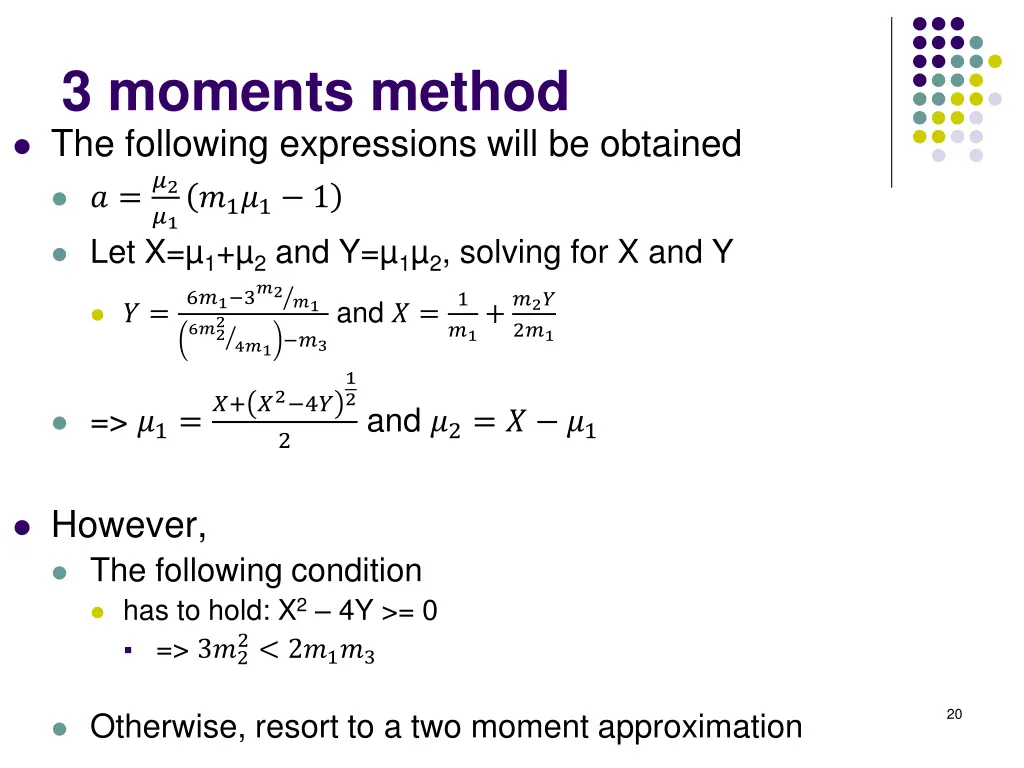 3 moments method the following expressions will