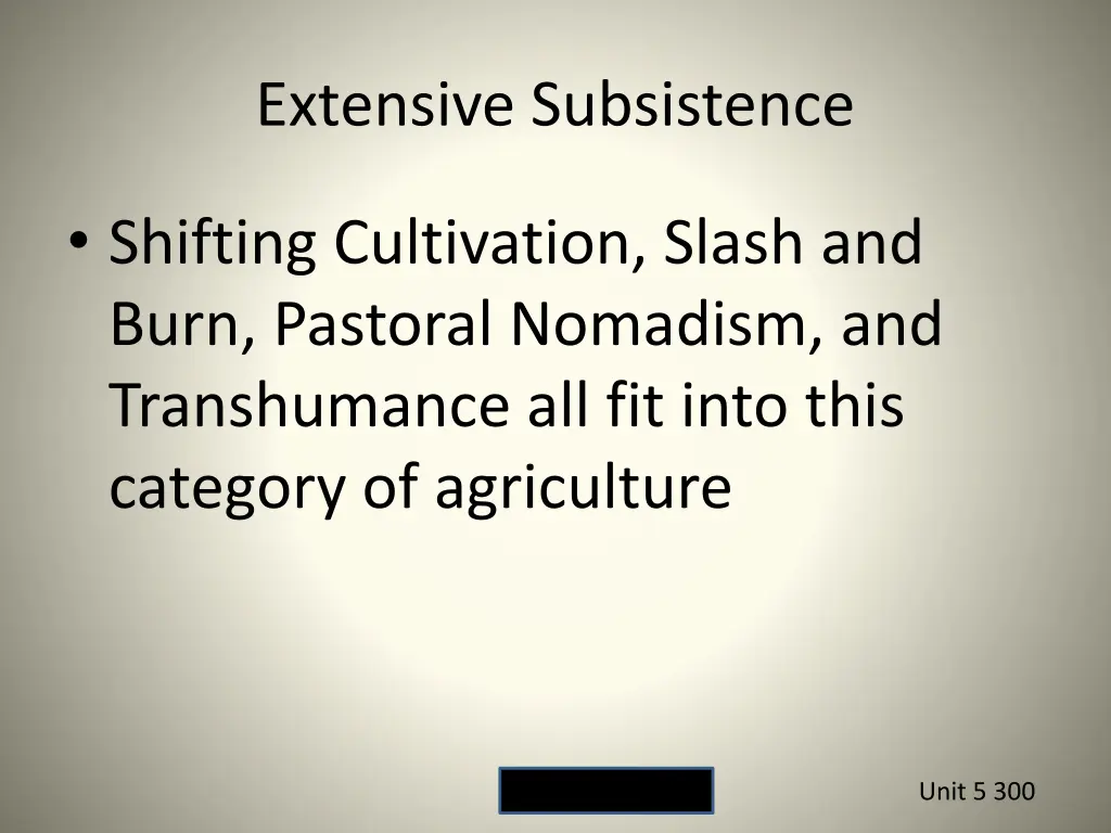 extensive subsistence