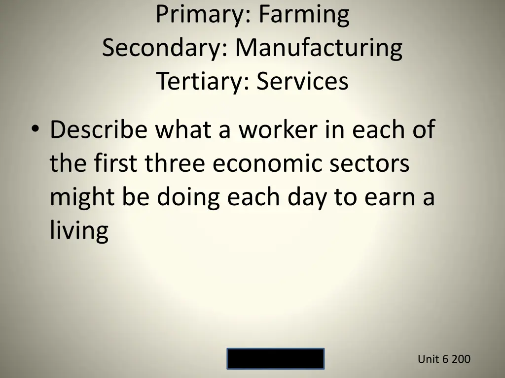 primary farming secondary manufacturing tertiary