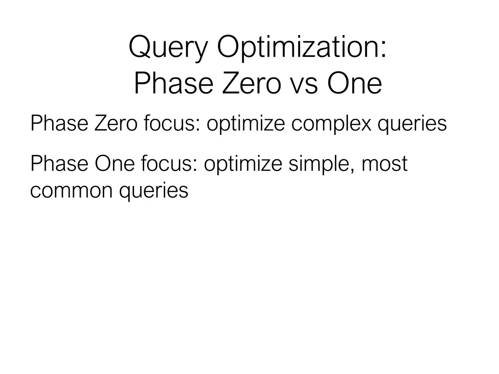 query optimization phase zero vs one phase zero