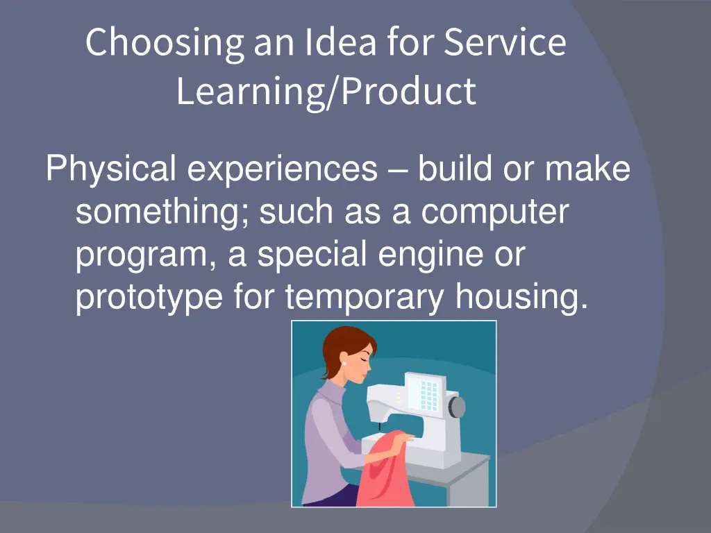 choosing an idea for service learning product