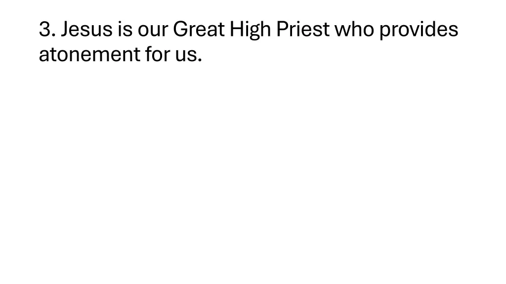 3 jesus is our great high priest who provides