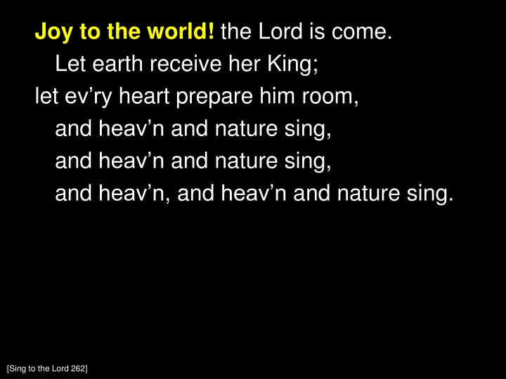 joy to the world the lord is come let earth