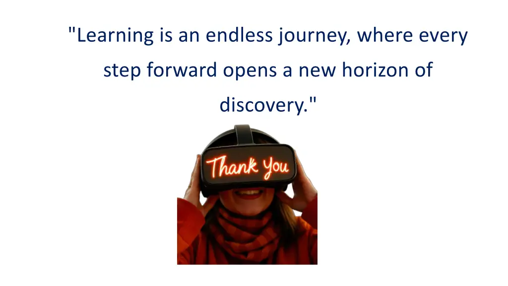 learning is an endless journey where every