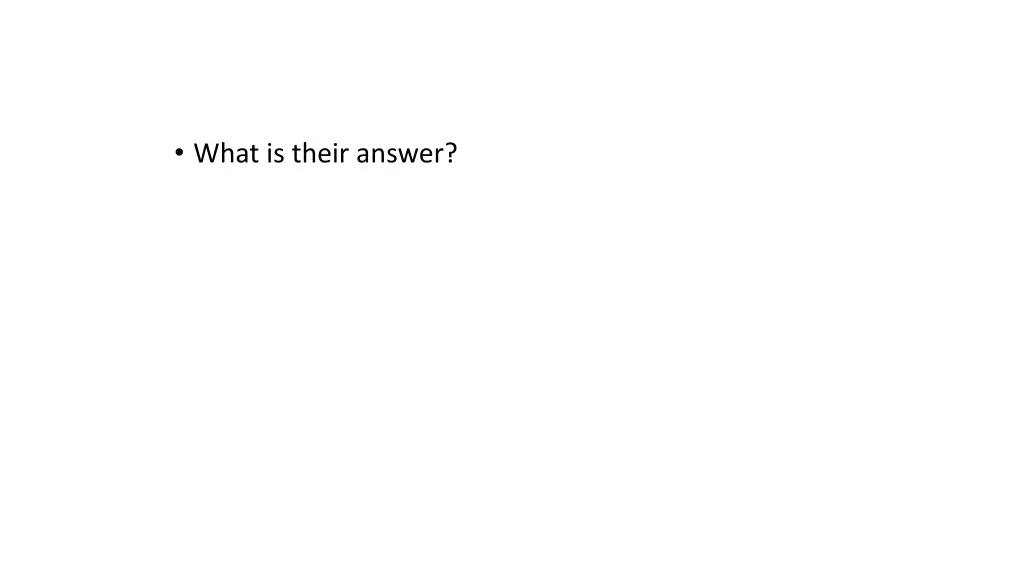 what is their answer