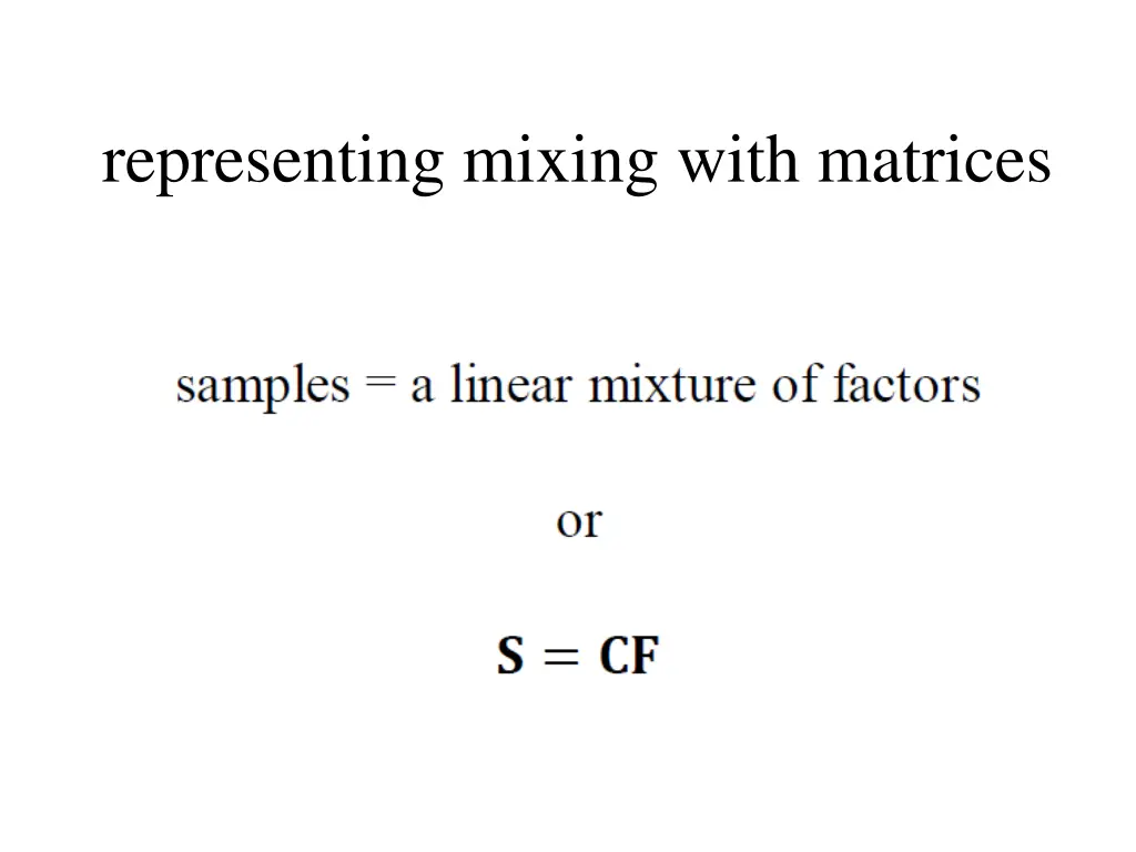 representing mixing with matrices