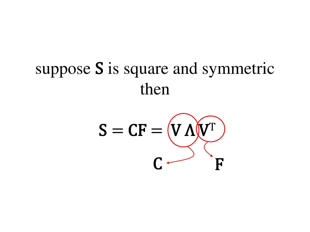 suppose s s is square and symmetric then 1
