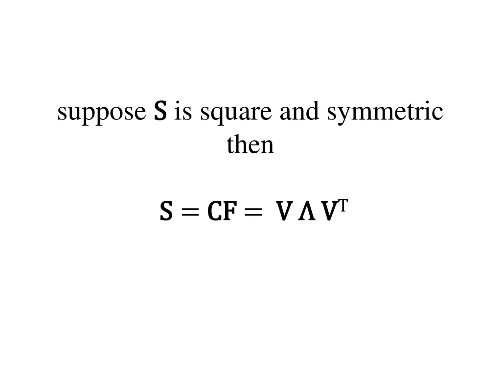 suppose s s is square and symmetric then