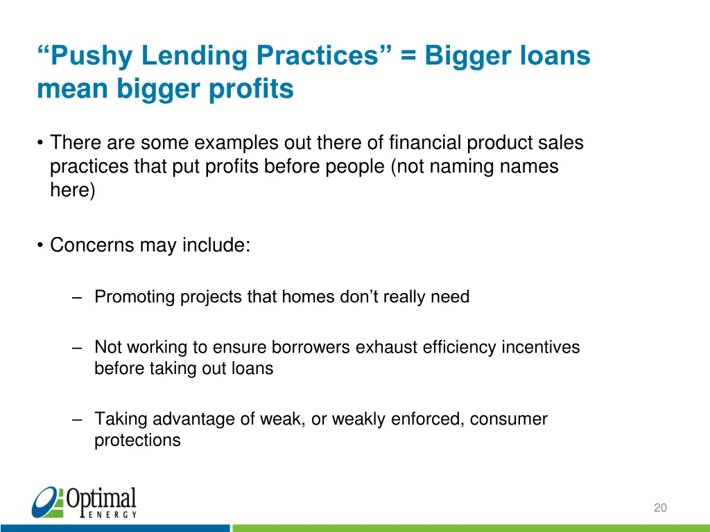 pushy lending practices bigger loans mean bigger