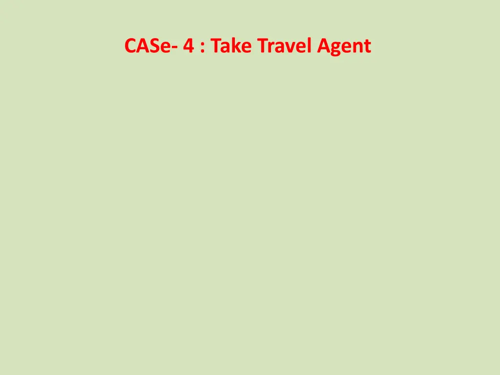 case 4 take travel agent 2