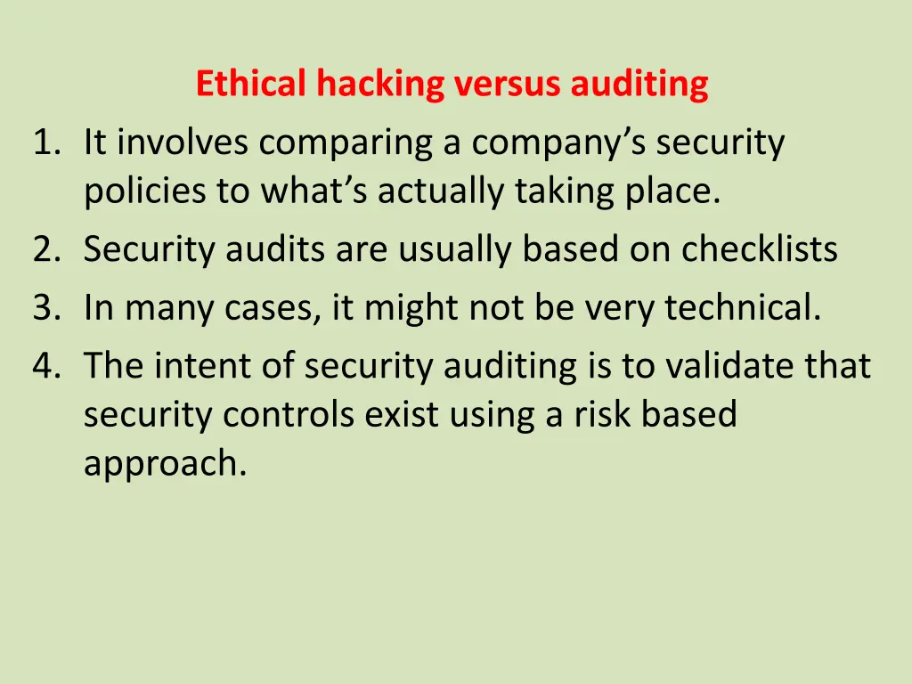 ethical hacking versus auditing 1 it involves