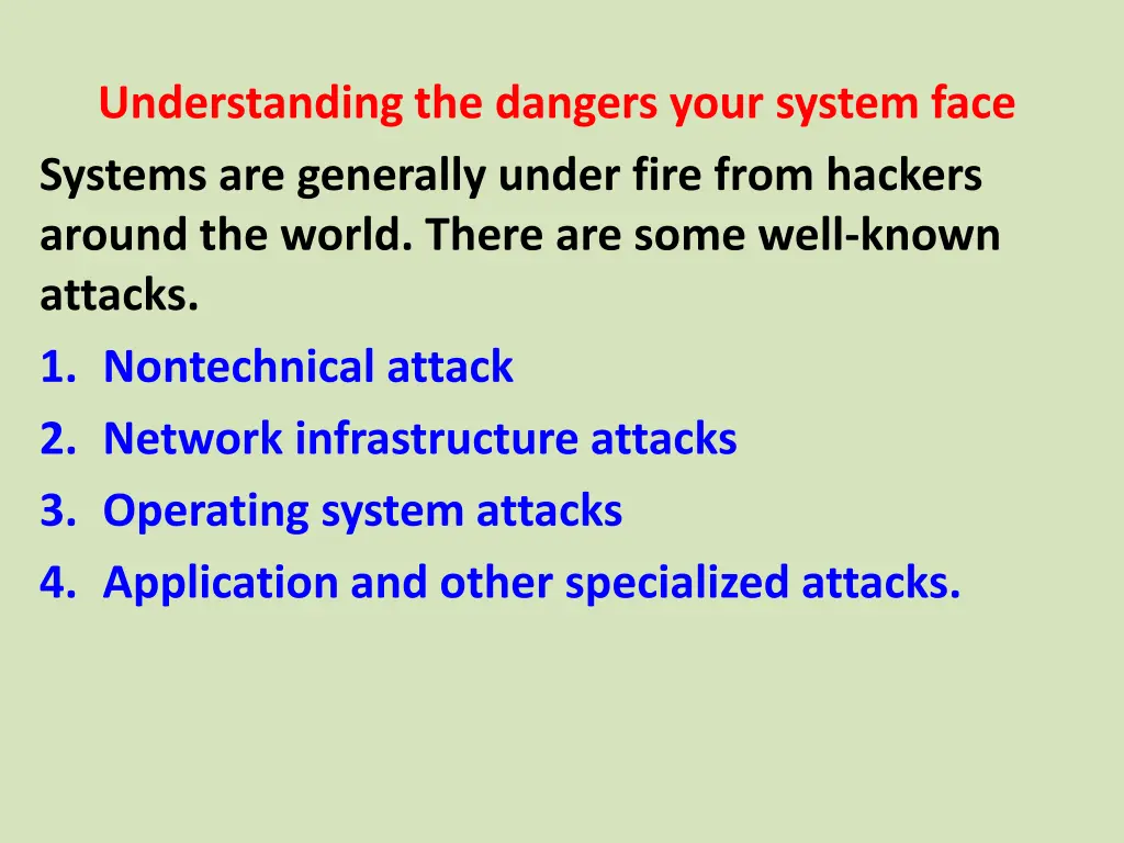 understanding the dangers your system face