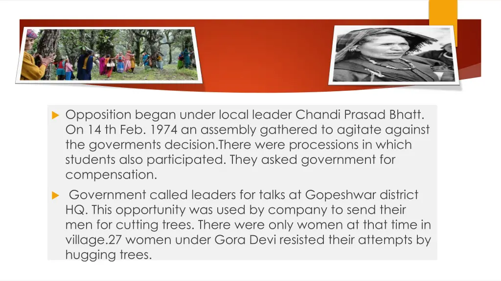 opposition began under local leader chandi prasad