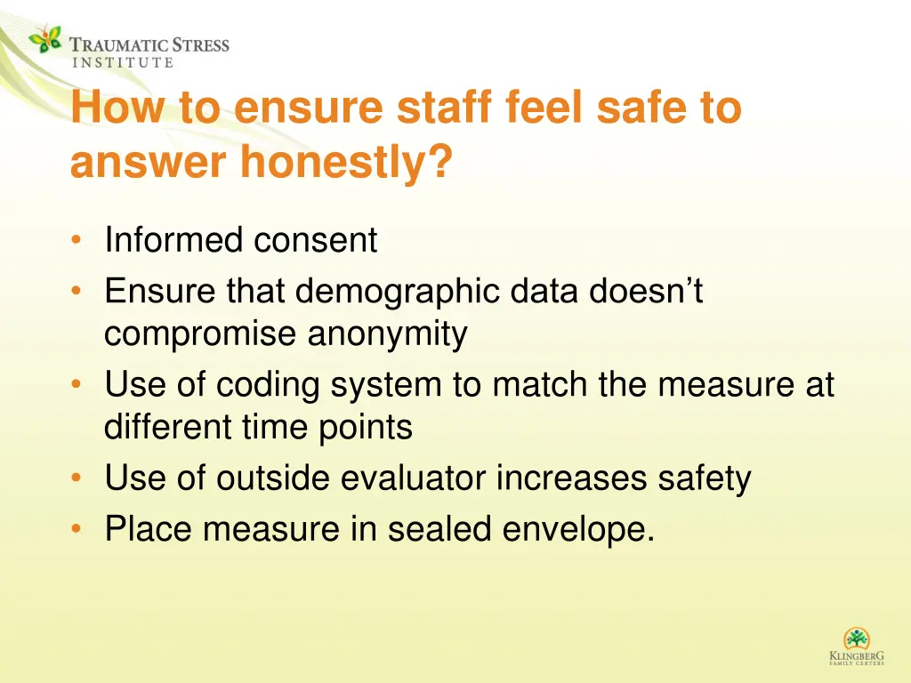 how to ensure staff feel safe to answer honestly