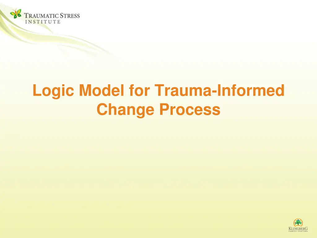 logic model for trauma informed change process