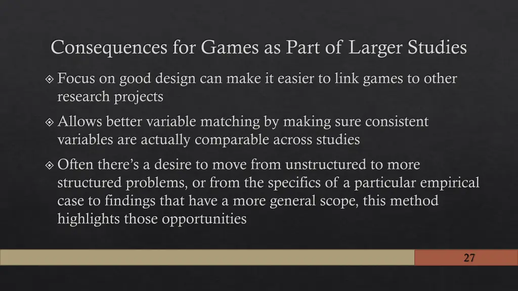 consequences for games as part of larger studies