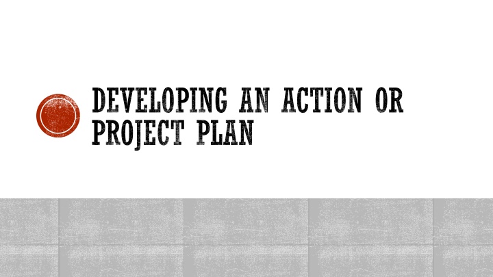developing an action or project plan