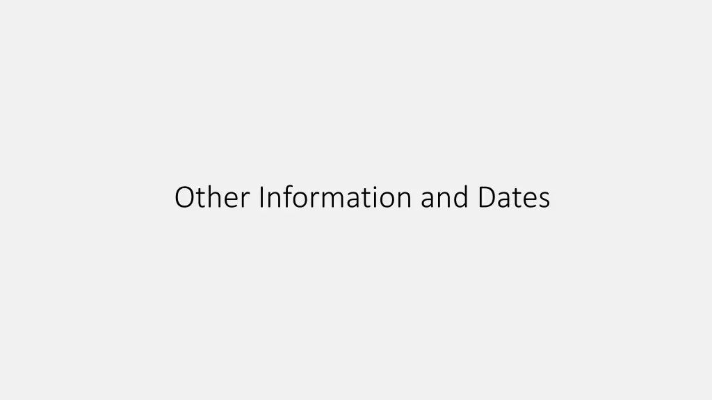 other information and dates