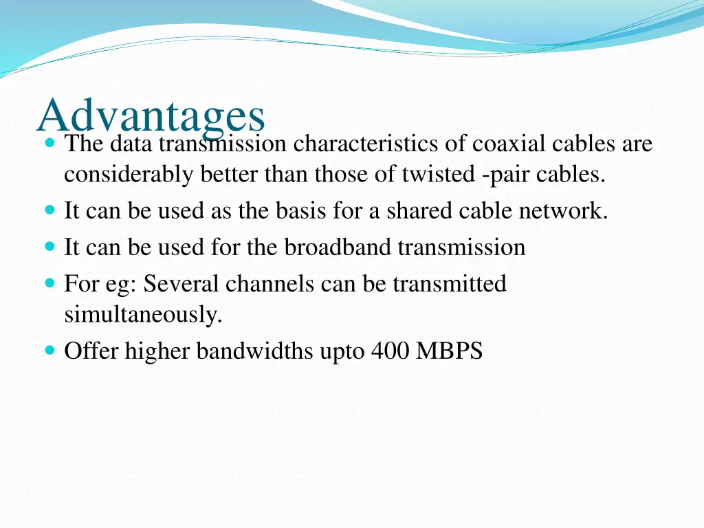 advantages the data transmission characteristics