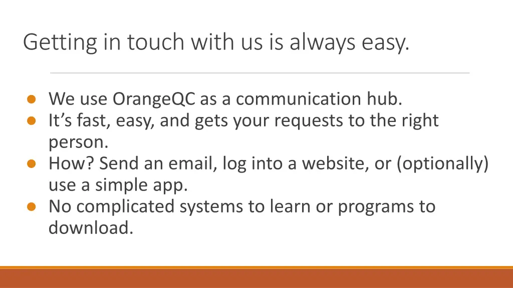 getting in touch with us is always easy