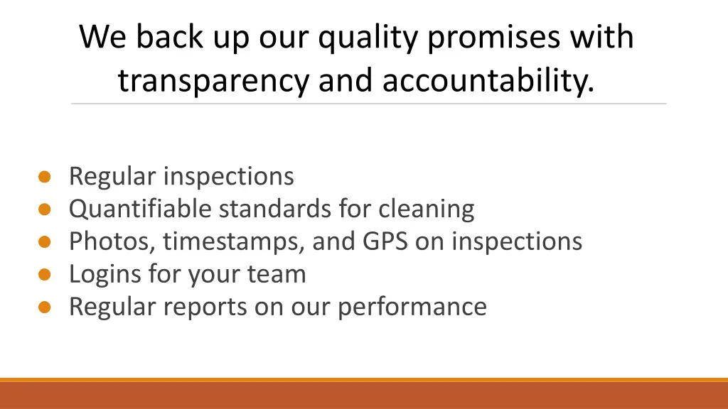 we back up our quality promises with transparency