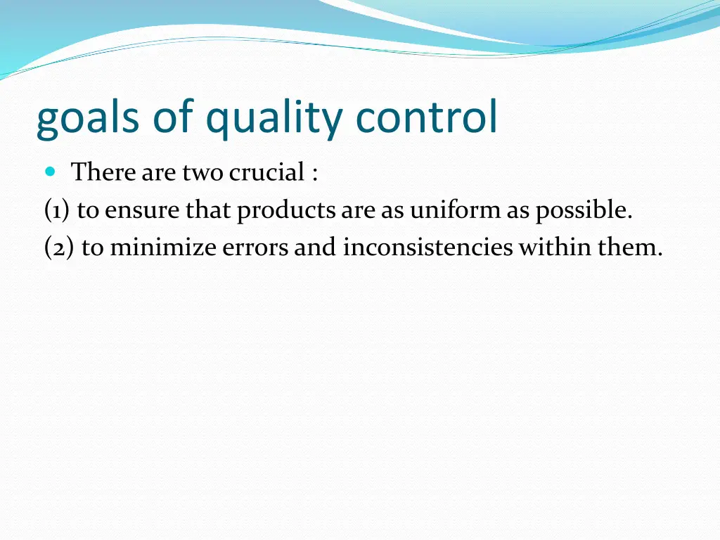 goals of quality control