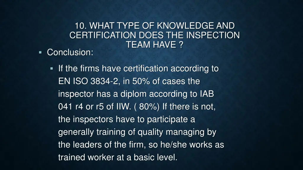 10 what type of knowledge and certification does